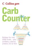 Carb Counter: A Clear Guide to Carbohydrates in Everyday Foods (Collins Gem)