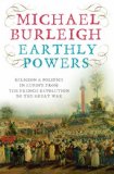 Earthly powers: religion and politics in Europe from the Enlightenment to the Great War