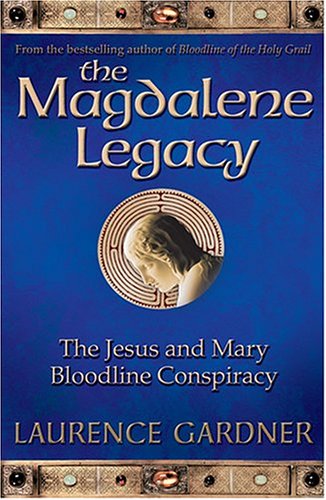 Book Cover The Magdalene Legacy: The Jesus and Mary Bloodline Conspiracy