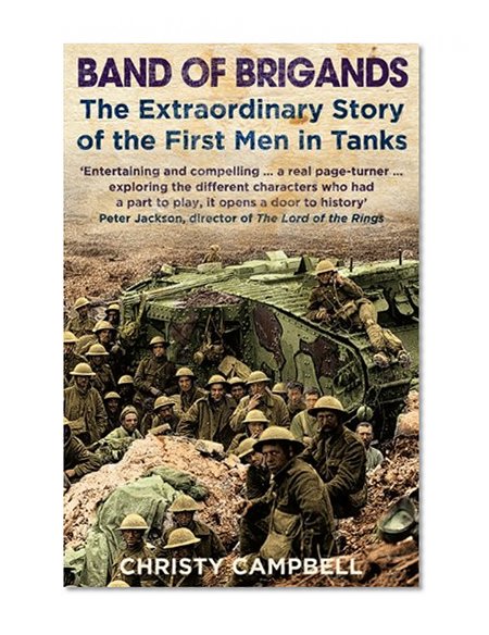 Band of Brigands: The First Men in Tanks