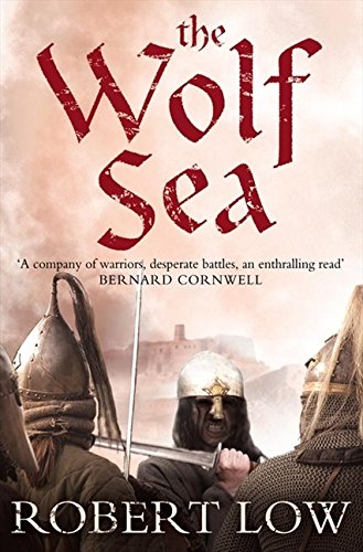 The Wolf Sea. Robert Low (Oathsworn)