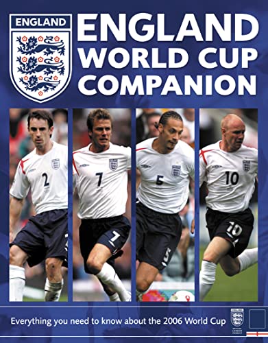 England World Cup Companion: Everything you Need to Know About the 2006 World Cup