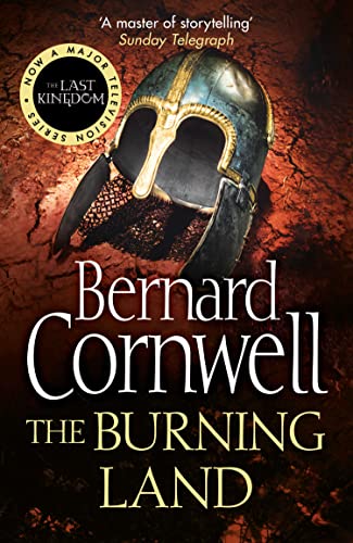 The Burning Land: An action-packed Sunday Times bestselling historical fiction novel
