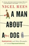 A Man About A Dog: Euphemisms And Other Examples of Verbal Squeamishness