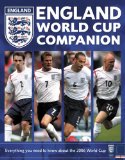 England World Cup Companion: Everything you Need to Know About the 2006 World Cup