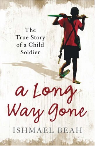 Book Cover A Long Way Gone Memoirs of a Boy Soldier (Paperback, 2008)