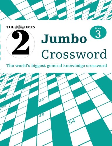 Book Cover Times Jumbo Crossword Book 3: 60 of the World’s Biggest Puzzles from the Times 2 (Times Crossword) (Bk. 3)