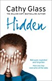 Hidden: Betrayed, Exploited and Forgotten. How One Boy Overcame the Odds.