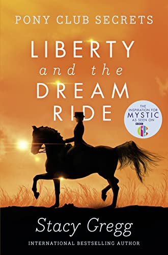 Book Cover Liberty and the Dream Ride (Pony Club Secrets) (Book 11)