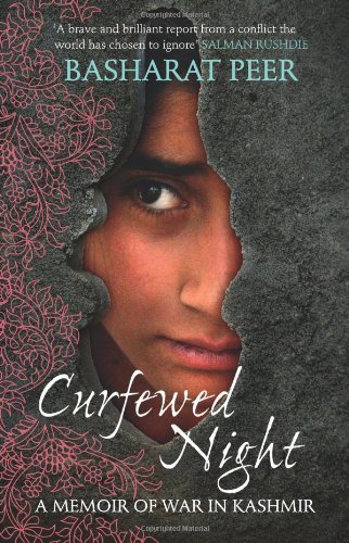 Book Cover Curfewed Night: A Memoir of War in Kashmir