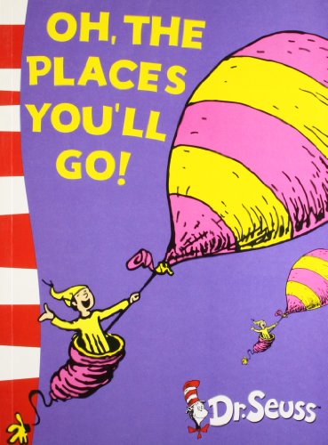 OH,THE PLACES YOUILL GO [Paperback] [Jan 01, 2016] Dr. Seuss