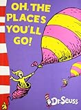 OH,THE PLACES YOUILL GO [Paperback] [Jan 01, 2016] Dr. Seuss