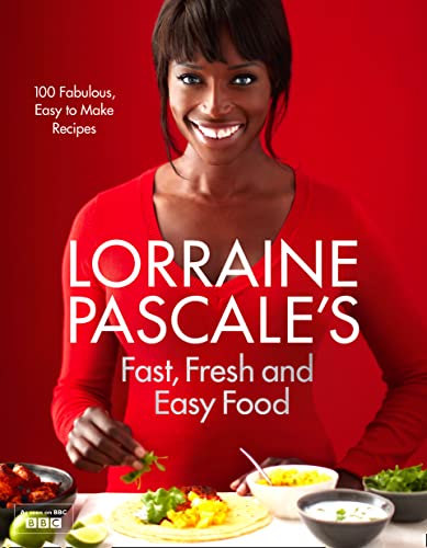 Book Cover Lorraine Pascaleâ€™s Fast, Fresh and Easy Food