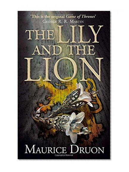 Book Cover The Lily and the Lion (The Accursed Kings, Book 6)