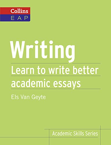 Writing: Learn to Write Better Academic Essays (Collins English for Academic Purposes)
