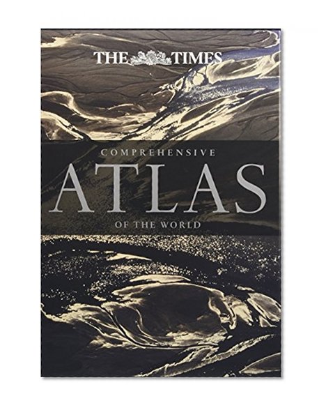 The Times Comprehensive Atlas of the World (The Times Atlases)