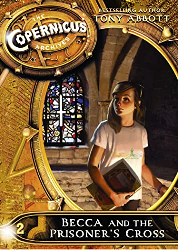 Becca and the Prisoner's Cross (The Copernicus Archives)