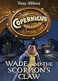 Wade and the Scorpion's Claw (The Copernicus Archives)