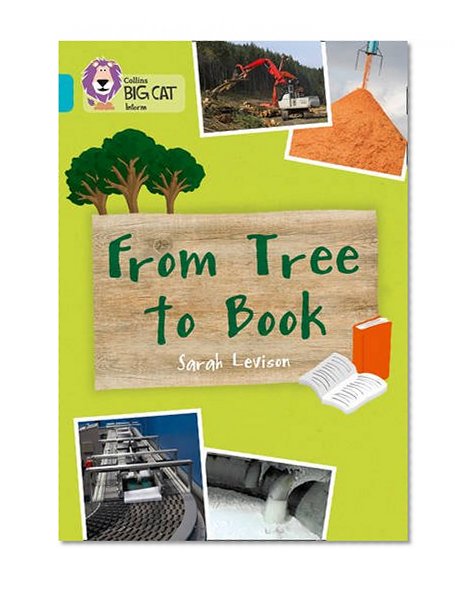 Collins Big Cat — From Tree To Book: Turquoise/Band 07