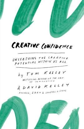 Book Cover Creative Confidence: Unleashing the Creative Potential within Us All