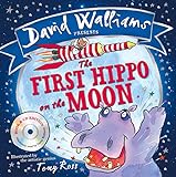 The First Hippo on the Moon: A book by David Walliams