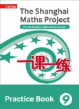 Shanghai Maths – The Shanghai Maths Project Practice Book Year 9: For the English National Curriculum