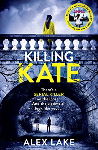 Book Cover Killing Kate: The gripping psychological crime suspense thriller from the Top 10 Sunday Times bestselling author of Seven Days