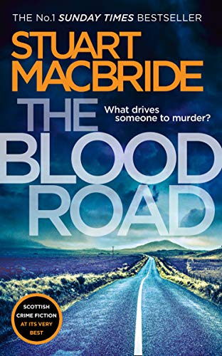 Book Cover The Blood Road: A gripping crime thriller from the No.1 Sunday Times bestselling author (Logan McRae) (Book 11)