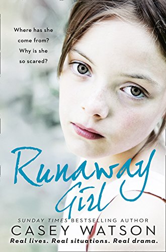 Book Cover Runaway Girl: Where has she come from? Why is she so scared?