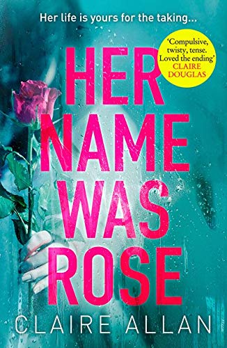 Book Cover Her Name Was Rose: The gripping psychological thriller you need to read this year
