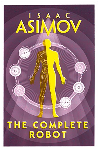 Book Cover The Complete Robot [Paperback] [Jan 01, 2018] ISAAC ASIMOV