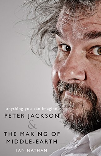 Book Cover Anything You Can Imagine: Peter Jackson and the Making of Middle-earth