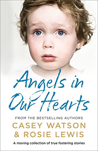 Book Cover Angels in Our Hearts: A moving collection of true fostering stories