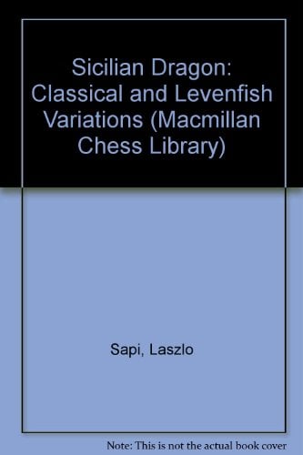 Book Cover Sicilian Dragon: Classical and Levenfish Variations (Macmillan Chess Library)