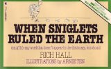 When Sniglets Ruled the Earth (Snig'lit : Any Word That Doesn't Appear in the Dictionary, But Should)