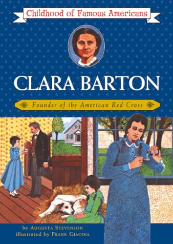 Clara Barton: Founder of the American Red Cross