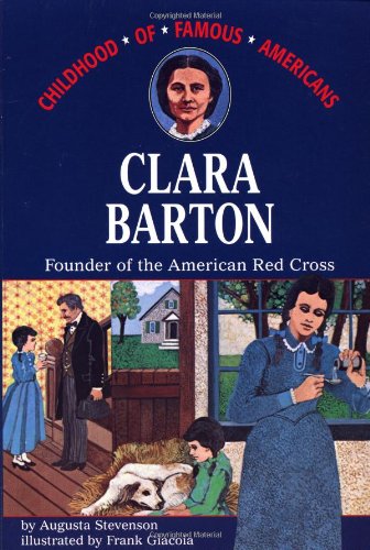 Book Cover Clara Barton: Founder of the American Red Cross (Childhood of Famous Americans)