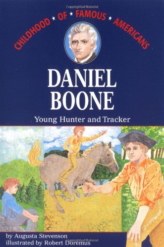 Book Cover Daniel Boone: Young Hunter and Tracker (Childhood of Famous Americans)