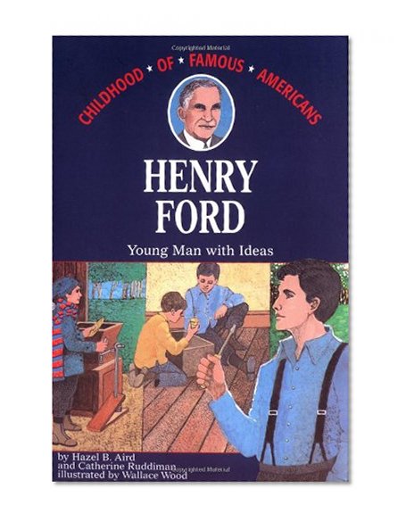 Book Cover Henry Ford: Young Man With Ideas (Childhood of Famous Americans)
