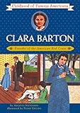 Clara Barton: Founder of the American Red Cross (Childhood of Famous Americans)
