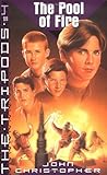 The Pool of Fire: (The Tripods Trilogy, Book 4)