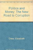 Politics and Money: The New Road to Corruption