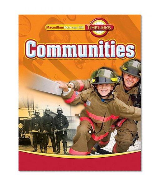 TimeLinks: Third Grade, Communities, Communities Student Edition (OLDER ELEMENTARY SOCIAL STUDIES)