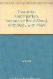 Treasures, Kindergarten, Interactive Read-Aloud, Anthology with Plays