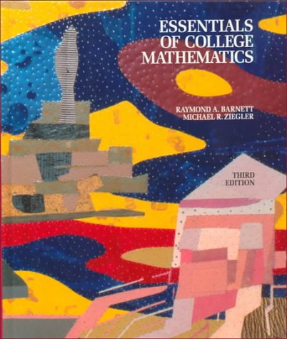 Book Cover Essentials of College Mathematics for Business, Economics, Life Sciences and Social Sciences (3rd Edition)