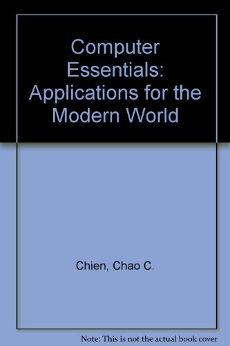 Book Cover Computer Essentials: Applications for the Modern World