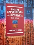 Digital Experiments: Emphasizing Troubleshooting (Merrill's International Series in Electrical and Electronics Technology)