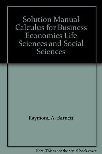 Book Cover Solution Manual Calculus for Business Economics Life Sciences and Social Sciences
