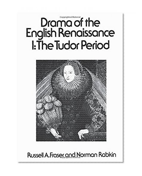 Book Cover 001: Drama of the English Renaissance: Volume 1, The Tudor Period