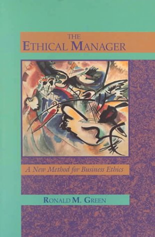 Book Cover The Ethical Manager: A New Method for Business Ethics